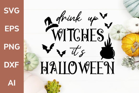 Download Drink Up Witches It's Halloween SVG File - Halloween svg file Collection